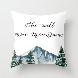 She Will Move Mountains Throw Pillow