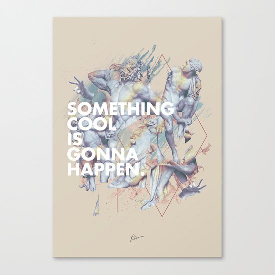 something cool is gonna happen. Canvas Print
