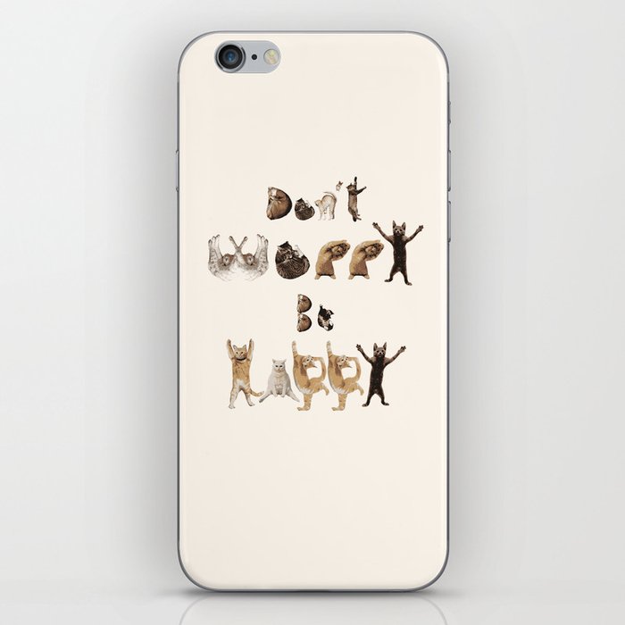 Cat Font - Don't Worry Be Happy iPhone Skin