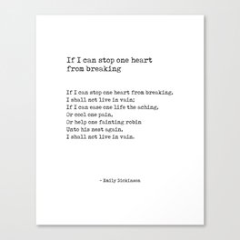 If I can stop one heart from breaking - Emily Dickinson - Literature - Typewriter Print 1 Canvas Print