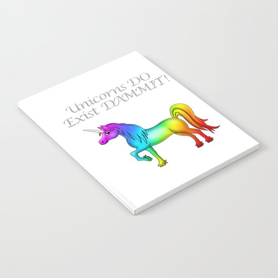 Unicorns Do Exist Dammit! Notebook