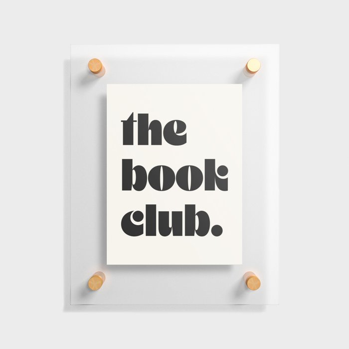 the book club. Floating Acrylic Print