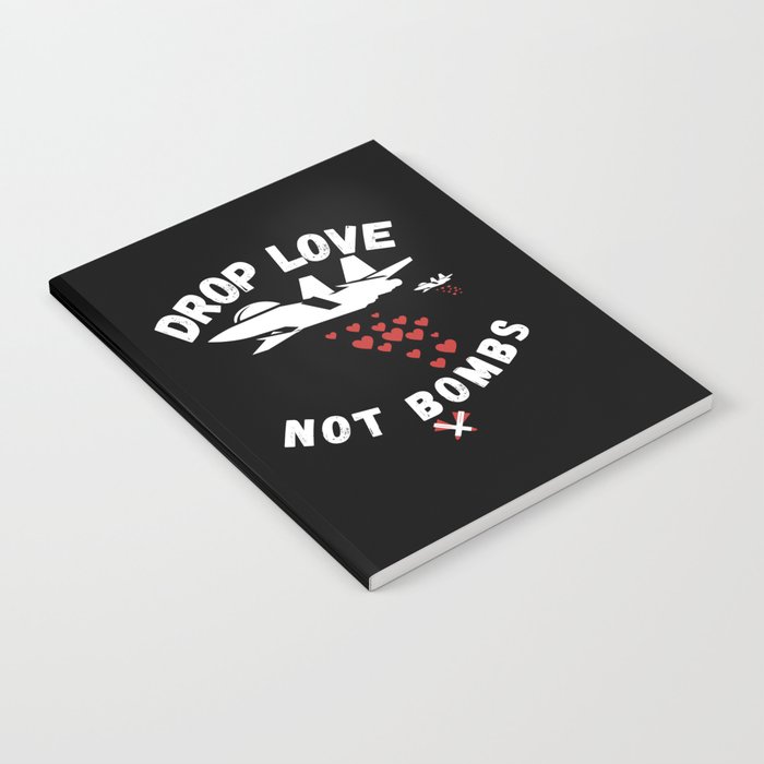 Airplane Drop Love Not Bombs Notebook