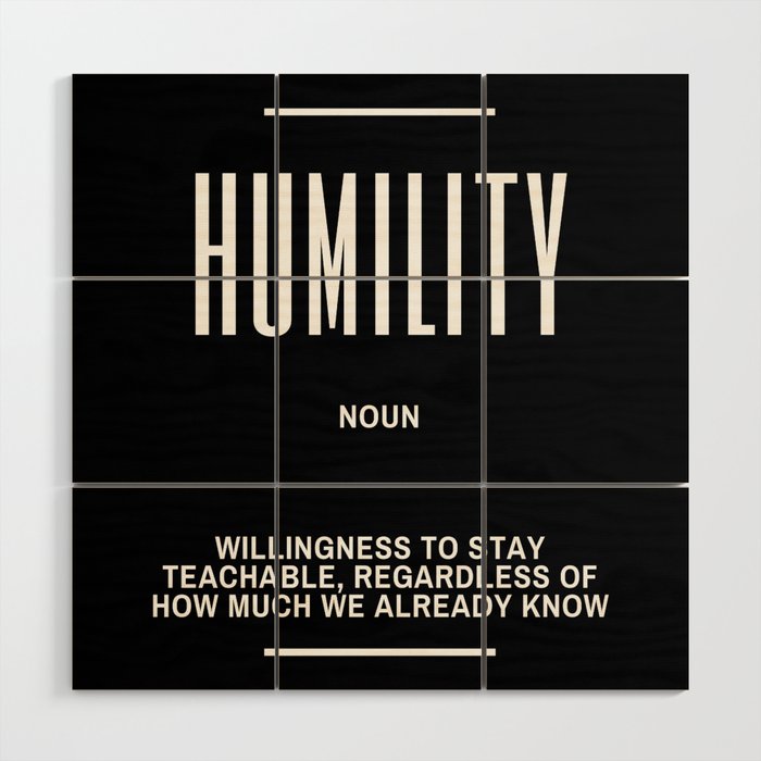 Humility Motivational Quote Wood Wall Art