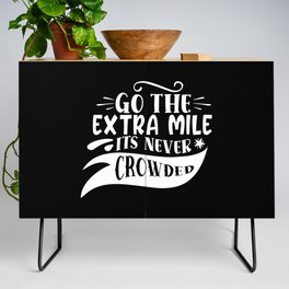 Go The Extra Mile It's Never Crowded Credenza