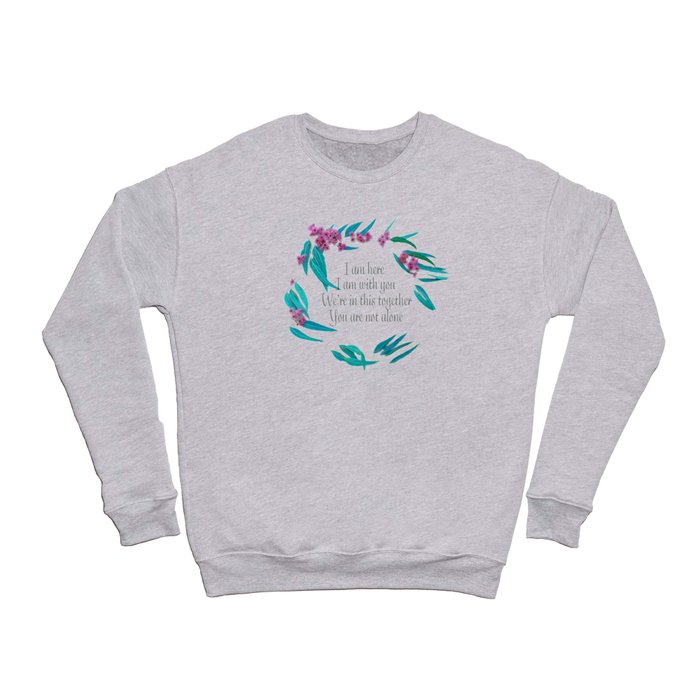 Here With You: A Message To My Inner Child Crewneck Sweatshirt