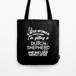 Dutch shepherd dog mama gifts. Perfect present for mom mother dad father friend him or her Tote Bag