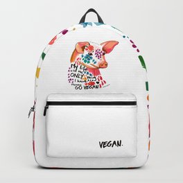 My life is the only thing I have. Go Vegan. Backpack