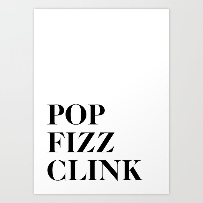 Pop Fizz Clink Art Print