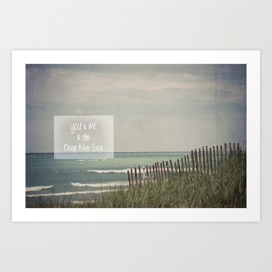 You & Me & The Deep Blue Sea Art Print