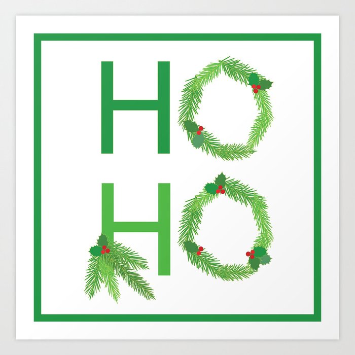 HoHo Holidays Art Print | Graphic-design, Hoho, Holidays, Winter, Digital, Quote
