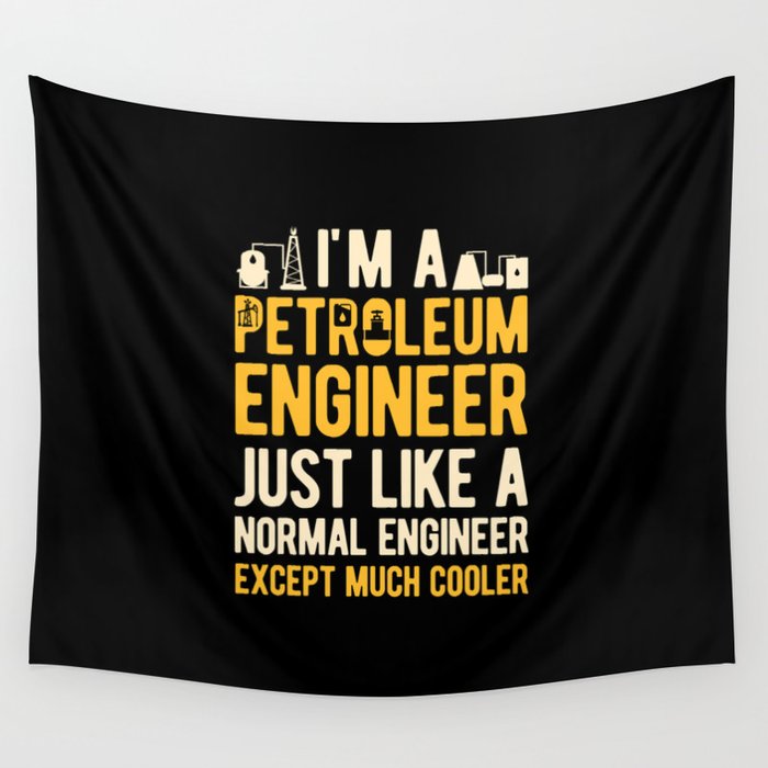 Funny Petroleum Engineer Engineering Wall Tapestry