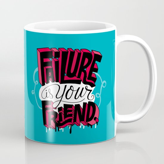 Failure is your Friend Coffee Mug