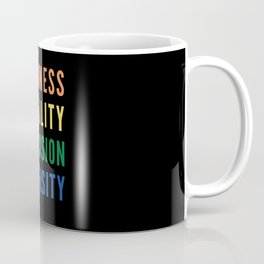 Kindness Equality Inclusion Diversity Coffee Mug