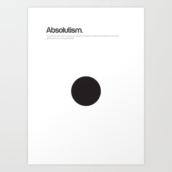 Absolutism Art Print
