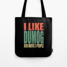 Dumog Saying funny Tote Bag