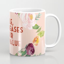Smile, It Increases Your Face Value Steel Magnolias Truvy Coffee Mug