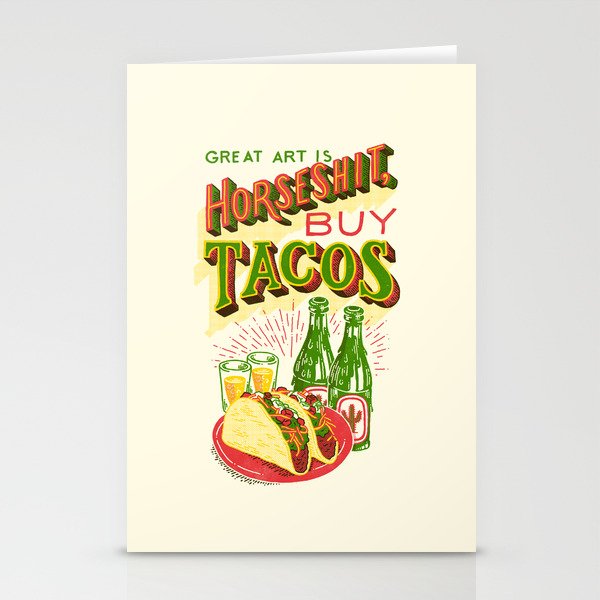 Great Art is Horseshit, Buy Tacos Stationery Cards