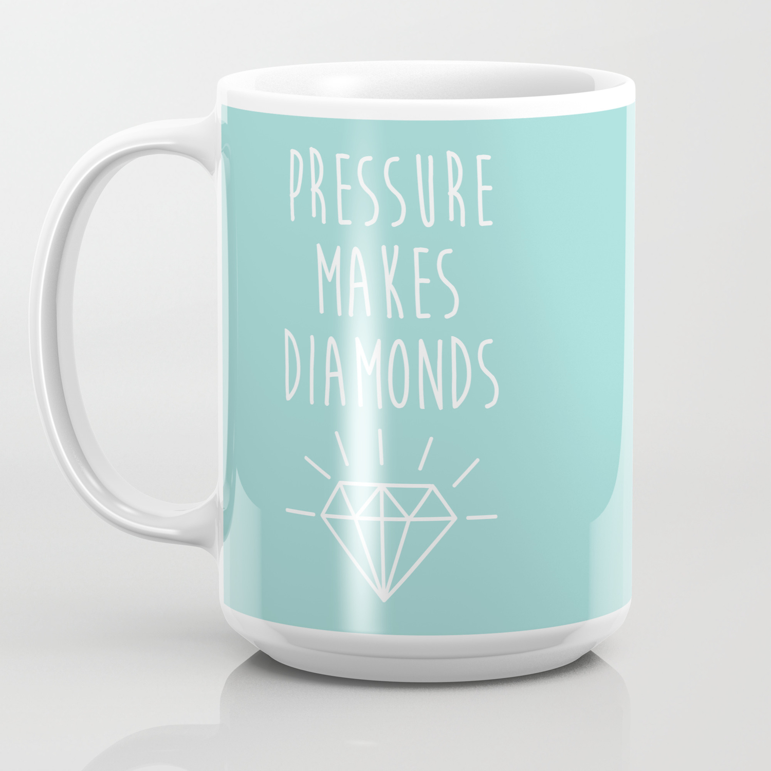 Pressure Makes Diamonds Motivational Quote Coffee Mug By Thedailyquotes Society6