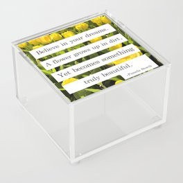Believe in Your Dreams Like a Flower Quote Acrylic Box