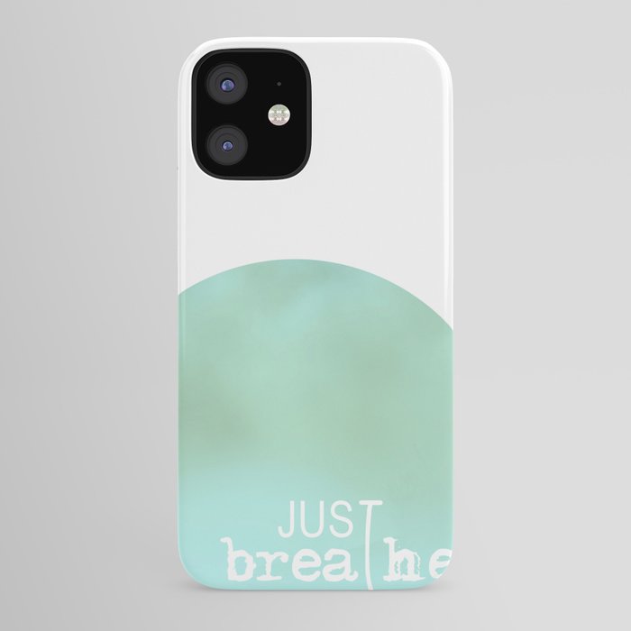 just breathe iPhone Case