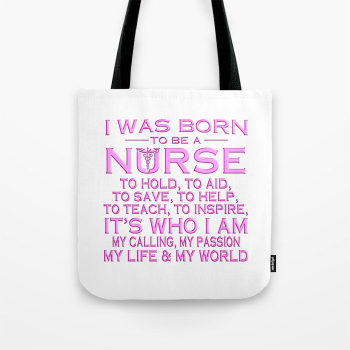 I WAS BORN TO BE A NURSE Tote Bag