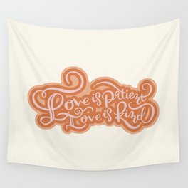Love Is Patient Love Is Kind Wall Tapestry