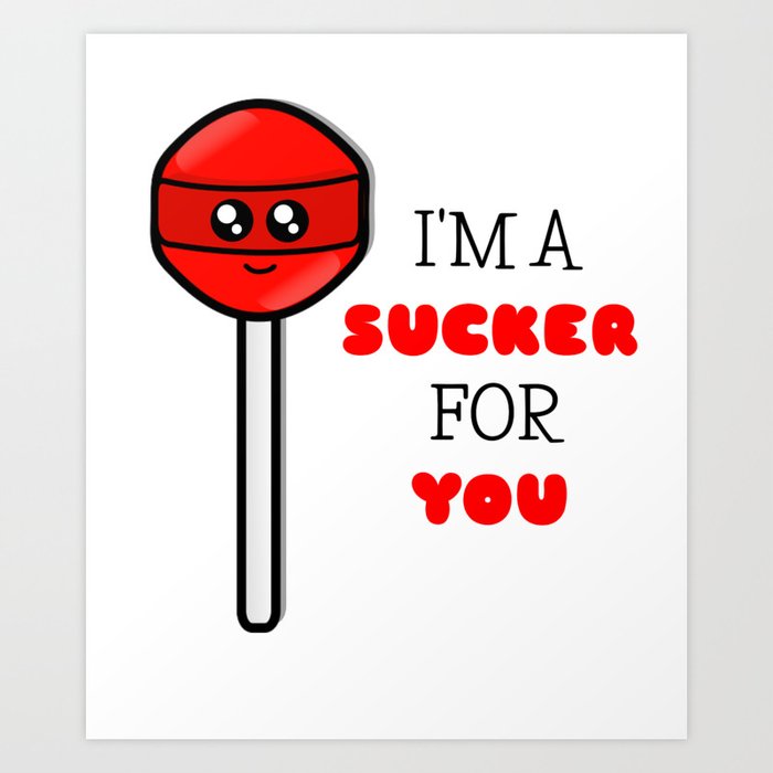 I'm A Sucker For You Cute Lollipop Pun Art Print by DogBoo | Society6