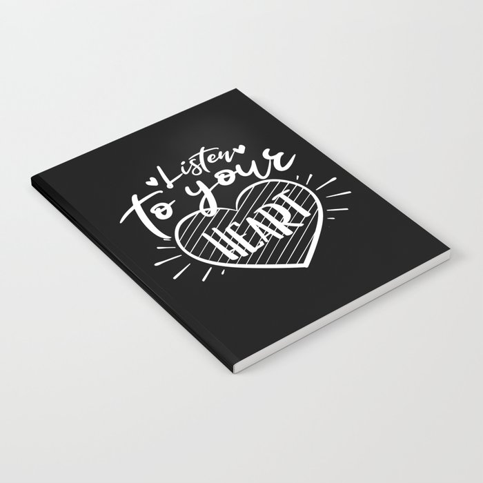 Listen To Your Heart Inspirational Quote Typography Notebook