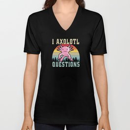 I Axolotl Questions Fish Cartoon Cute Axolotl V Neck T Shirt