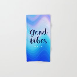 Good Vibes Only  Hand & Bath Towel