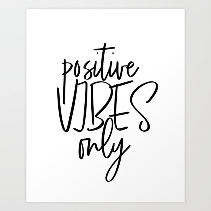 Positive Vibes Only Print Hand Lettered Print Black And
