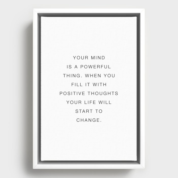Your mind is powerful Framed Canvas