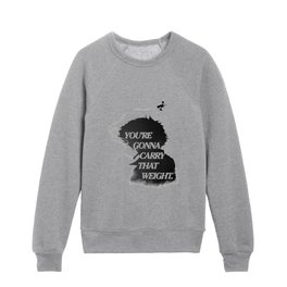 You're gonna carry that weight. Kids Crewneck