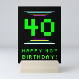 [ Thumbnail: 40th Birthday - Nerdy Geeky Pixelated 8-Bit Computing Graphics Inspired Look Mini Art Print ]