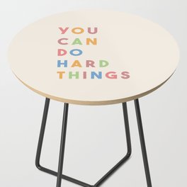 You Can Do Hard Things Side Table