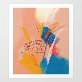 Find Joy. The Abstract Colorful Florals Art Print