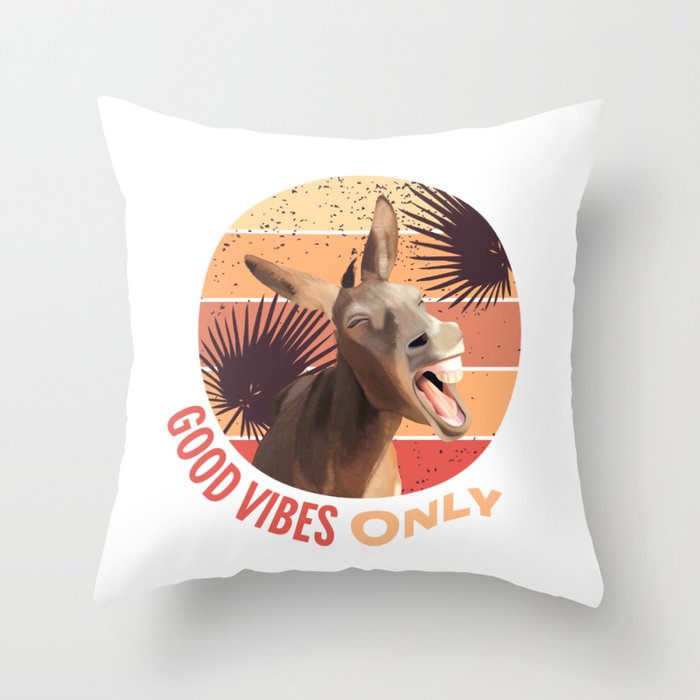 Donkey - Good Vibes Only  Throw Pillow