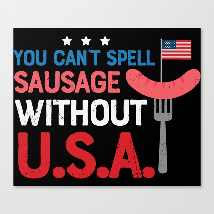 Can't Spell Sausage Without USA Funny Canvas Print