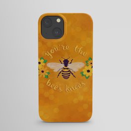 You're The Bee's Knees iPhone Case