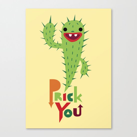 Prick You Canvas Print