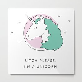 Unicorns are Real Metal Print