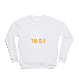 Eat Taichi Repeat Crewneck Sweatshirt | Capoeira, Lover, Eatsleeprepeat, Shaolin, Judo, Quote, Present, Gift, Graphicdesign, Japan 