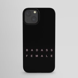 BADASS FEMALE iPhone Case