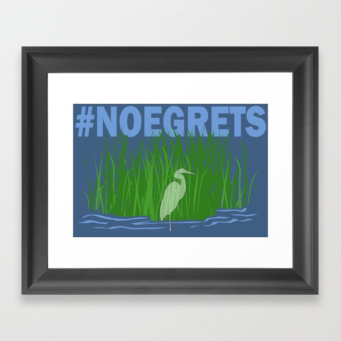 No Egrets Framed Art Print