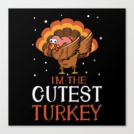 Dabbing Turkey I'm The Cutest Turkey Thanksgiving Canvas Print