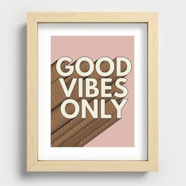 GOOD VIBES ONLY Recessed Framed Print