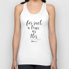 For Such A Time As This, Esther 4:14, Bible Art, Bible Quote, Religious Art Tank Top