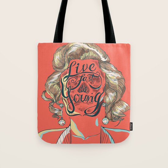 Live Fast Die Young Tote Bag