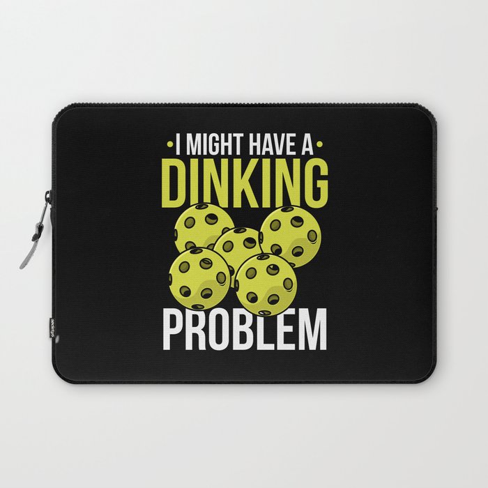 Pickleball Quote: I Might Have Dinking Problem Laptop Sleeve